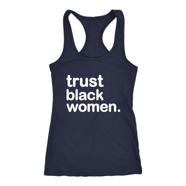 Trust Black Women Racerback Tank Top