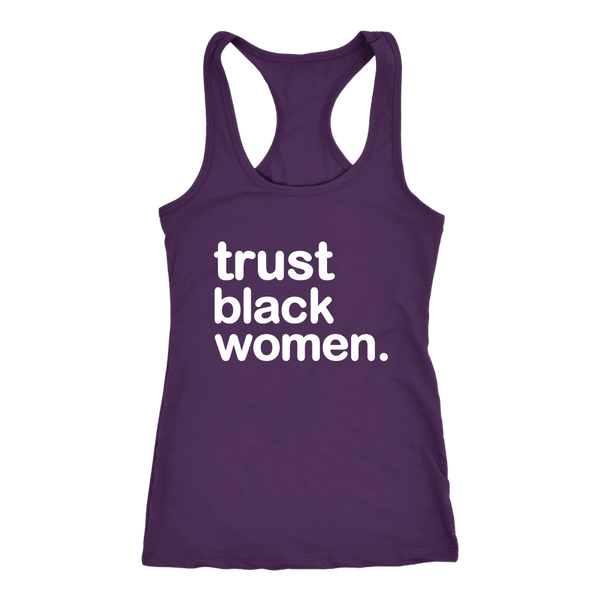 Trust Black Women Racerback Tank Top