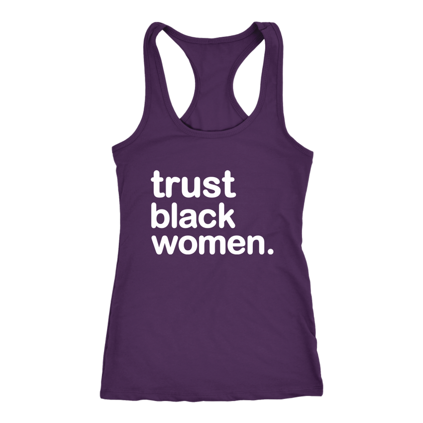 Trust Black Women Racerback Tank Top