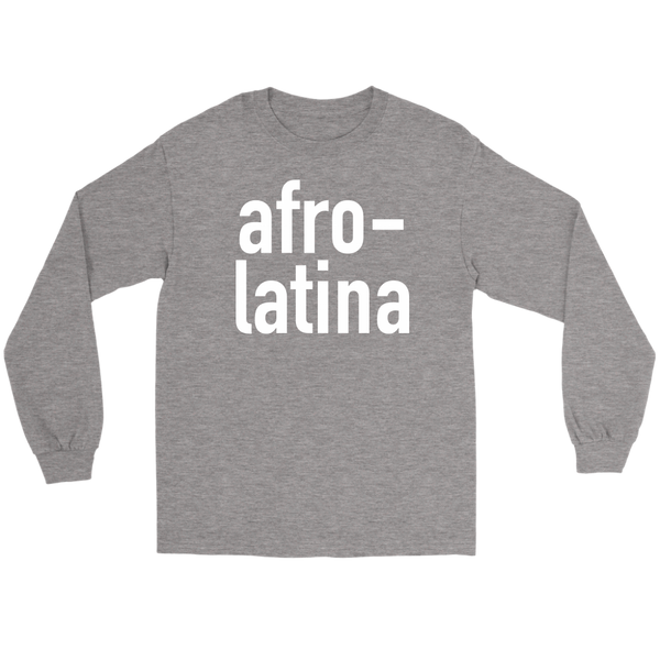 Afro Latina Long Sleeve Tshirt  Signature